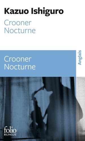 Crooner - Nocturne by Kazuo Ishiguro