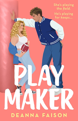 Playmaker: The Spicy Sports Romcom for Fans of Hannah Grace and Stephanie Archer by DEANNA. FAISON