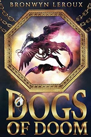 Dogs of Doom by Bronwyn Leroux