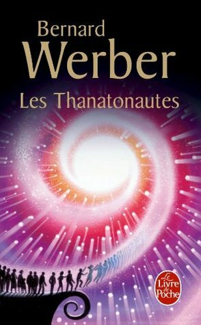 Les Thanatonautes by Bernard Werber