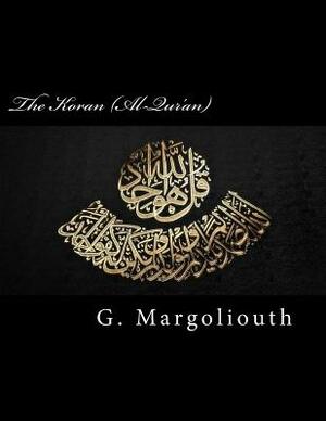The Koran (Al-Qur'an) by J. M. Rodwell, G. Margoliouth
