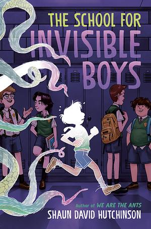 The School for Invisible Boys by Shaun David Hutchinson