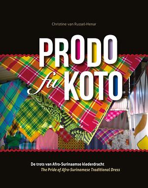 Prodo fu koto by Christine van Russel-Henar, Chandra van Binnendijk