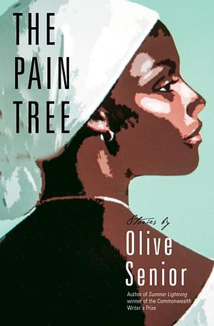 The Pain Tree by Olive Senior