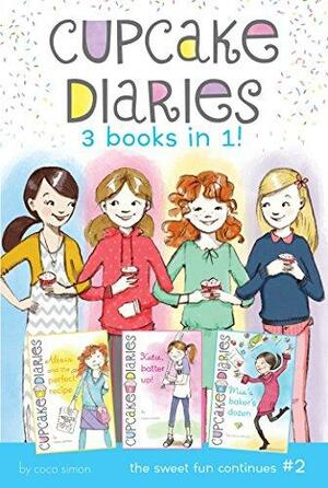 Cupcake Diaries 3 Books in 1! #2: Alexis and the Perfect Recipe; Katie, Batter Up!; Mia's Baker's Dozen by Coco Simon, Abigail Halpin, Elizabeth Doyle Carey