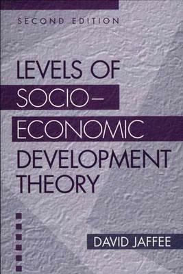 Levels of Socio-Economic Development Theory, 2nd Edition by David Jaffee