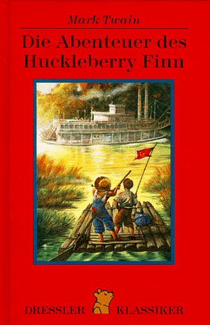 Die Abenteuer des Huckleberry Finn by Mark Twain