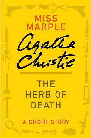 The Herb of Death: A Short Story by Agatha Christie