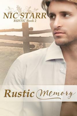 Rustic Memory by Nic Starr