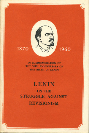 Lenin on the Struggle Against Revisionism by Vladimir Lenin