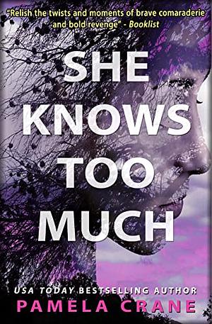 She Knows Too Much by Pamela Crane