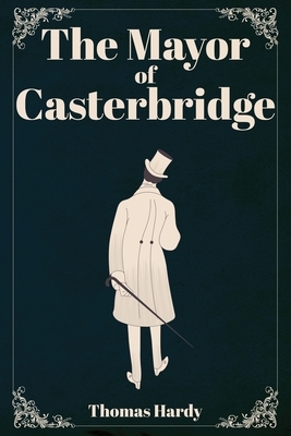 The Mayor of Casterbridge by Thomas Hardy