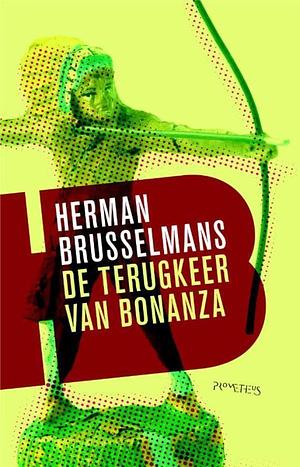 De terugkeer van Bonanza by Herman Brusselmans