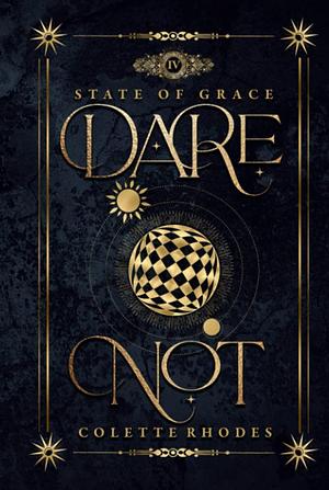 Dare Not: A Paranormal Reverse Harem Romance by Colette Rhodes, Colette Rhodes