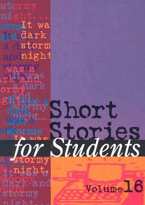 Short Stories for Students: Presenting Analysis, Context, and Criticism on Commonly Studied Short Stories by 