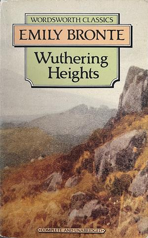 Wuthering Heights by Emily Brontë