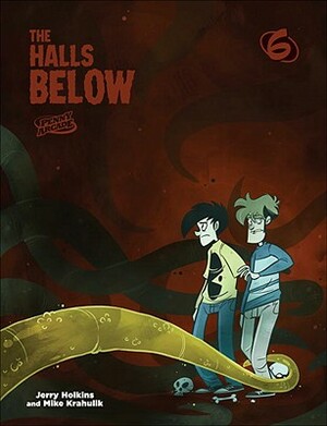 Penny Arcade 6: The Halls Below by Jerry Holkins, Mike Krahulik