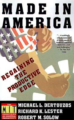 Made in America: Regaining the Productive Edge by Michael L. Dertouzos