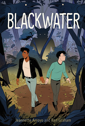 Blackwater by Jeannette Arroyo, Ren Graham