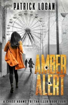 Amber Alert by Patrick Logan
