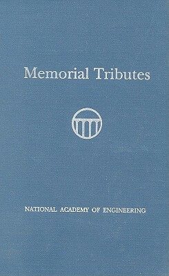 Memorial Tributes: Volume 8 by National Academy of Engineering, National Academy of Engineering