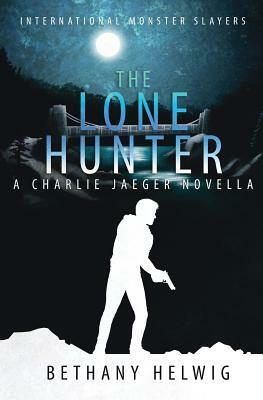 The Lone Hunter by Bethany Helwig