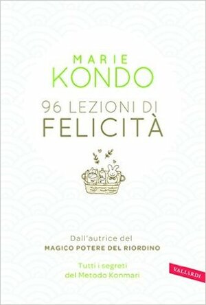 96 lezioni di felicità by Maddalena Togliani, Marie Kondo