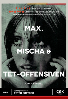 Max, Mischa og Tet-offensiven by Johan Harstad