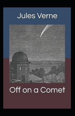 Off on a Comet Illustrated by Jules Verne