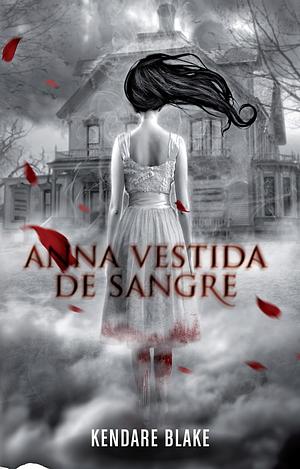 Anna Vestida De Sangre by Kendare Blake