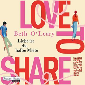 Love to share - Liebe ist die halbe Miete by Beth O'Leary
