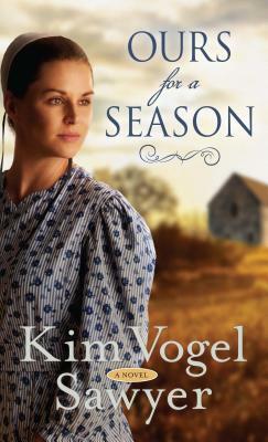 Ours for a Season by Kim Vogel Sawyer