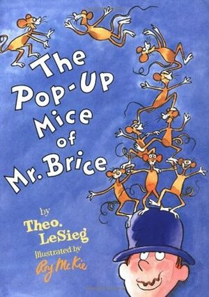 The Pop-Up Mice of Mr. Brice by Dr. Seuss, Theo LeSieg