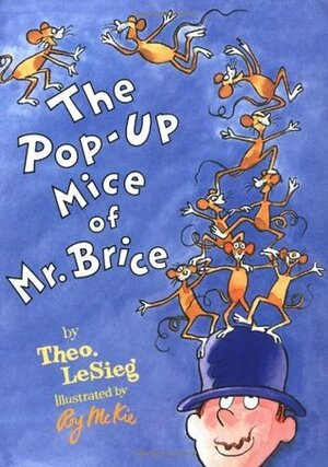 The Pop-Up Mice of Mr. Brice by Theo LeSieg, Dr. Seuss