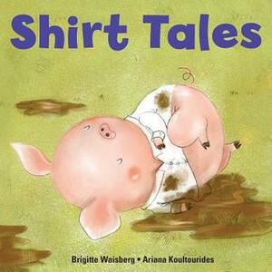 Shirt Tales by Brigitte Waisberg