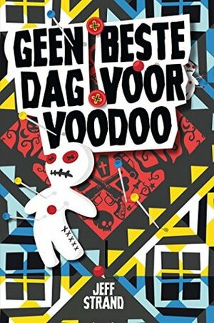 Geen beste dag voor voodoo by Jeff Strand