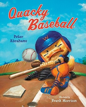 Quacky Baseball by Peter Abrahams