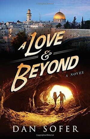 A Love and Beyond by Dan Sofer