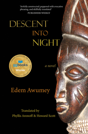 Descent into Night by Edem Awumey