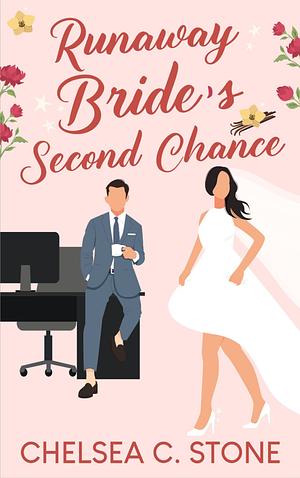 Runaway Brides Second Chance by Chelsea C Stone