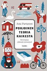 Pohjoinen teoria kaikesta by Anu Partanen