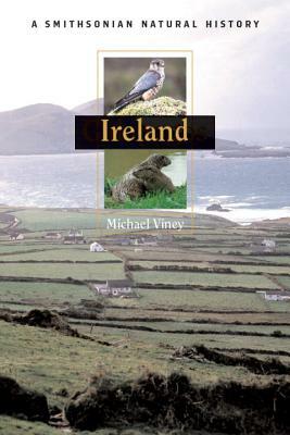 Ireland: A Smithsonian Natural History by Michael Viney