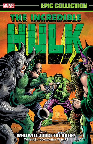 Incredible Hulk Epic Collection, Vol. 5: Who Will Judge the Hulk? by Harlan Ellison, Roy Thomas, Archie Goodwin