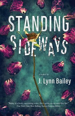 Standing Sideways by J. Lynn Bailey