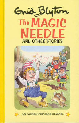 The Magic Needle And Other Stories by Enid Blyton, Val Biro