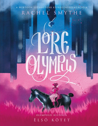 Lore ​Olympus – Olümposzi história 1. by Rachel Smythe