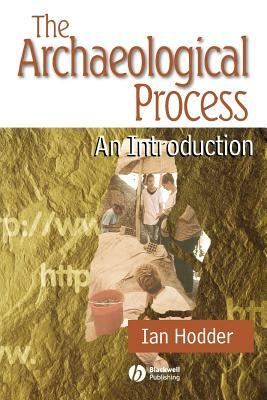 Archaeological Process by Ian Hodder