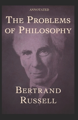 The Problems of Philosophy Annotated by Bertrand Russell