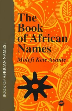 The Book Of African Names by Molefi Kete Asante