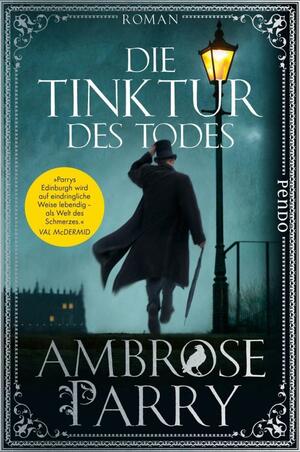 Die Tinktur des Todes by Ambrose Parry